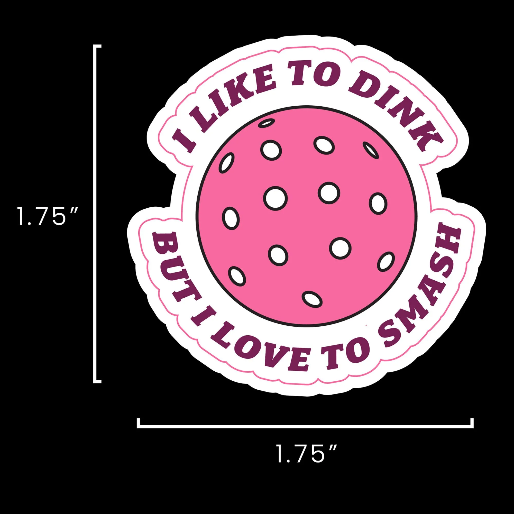 I like to dink but i love to smash pickleball sticker womens