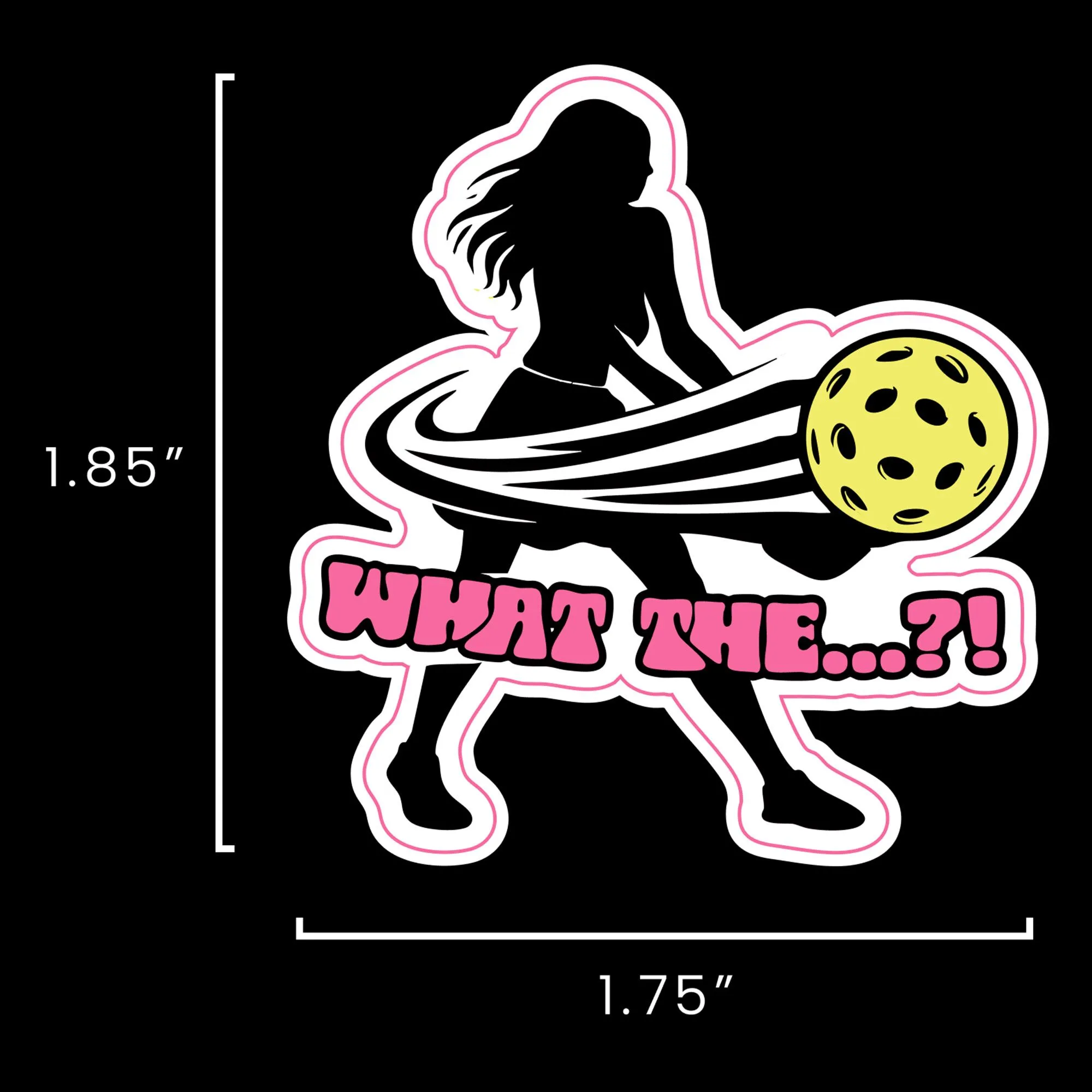 Pickleball sticker what the women's