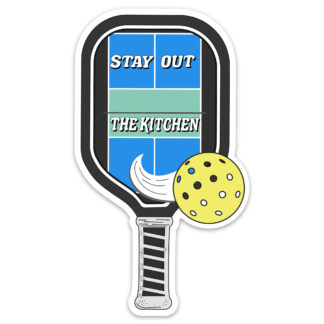 Stay out the kitchen pickleball sticker