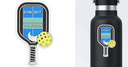 stay out the kitchen pickleball sticker preview